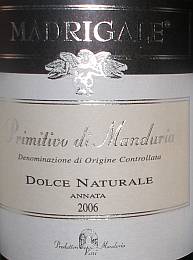 Madrigale Primitivo di Manduria Dolce Naturale
